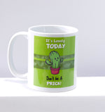Don't be a Prick - Coffee Mug