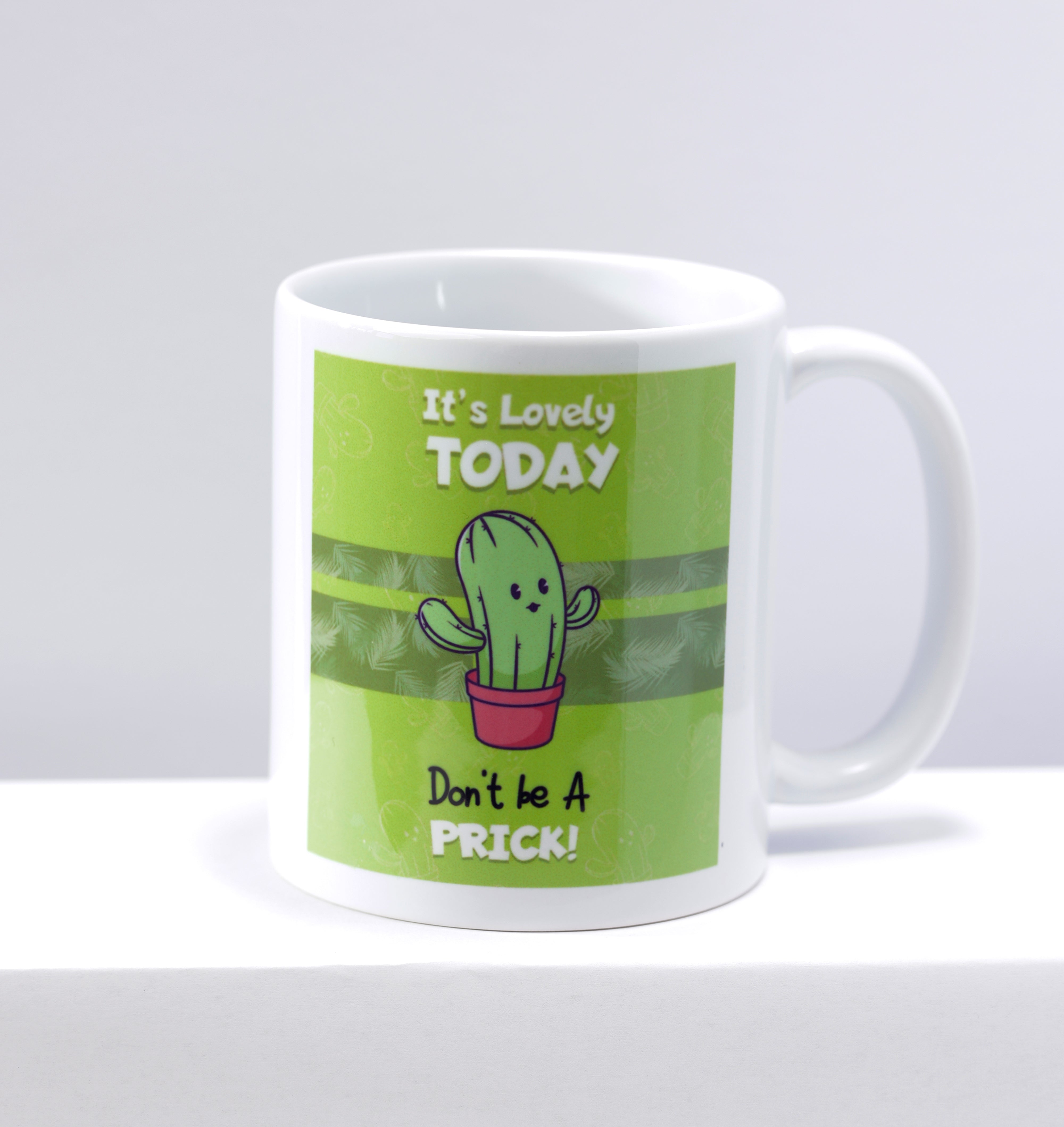 Don't be a Prick - Coffee Mug
