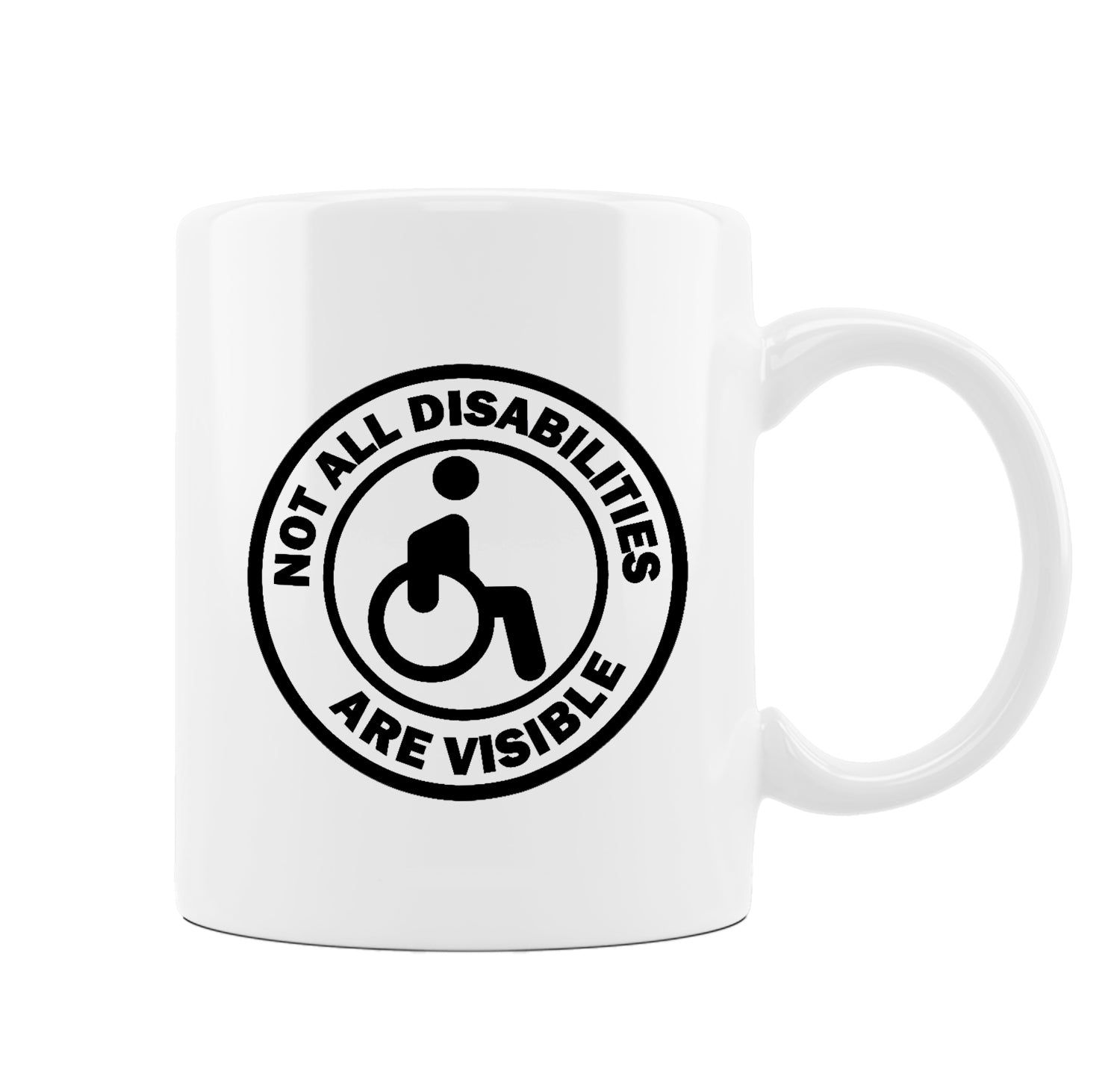 Not All Disabilites Are Visible Coffee Mug